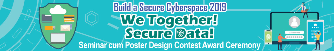Build a Secure Cyberspace 2019 – “We Together! Secure Data!” Seminar cum Poster Design Contest Award Ceremony