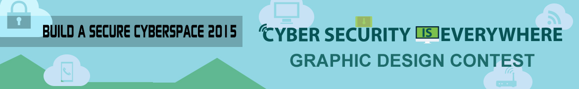“Cyber Security is Everywhere” Graphic Design Contest
