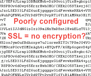 Poorly configured SSL = no encryption?