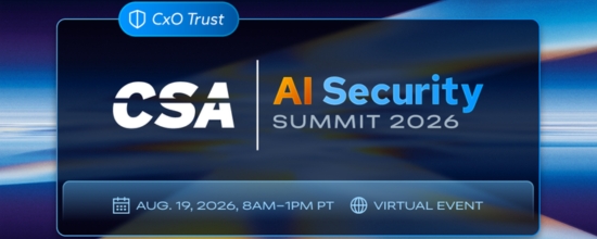 CSA's AI Security Summit 2026: CxO Trust