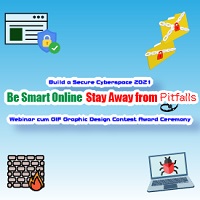 Build a Secure Cyberspace 2021 – “Be Smart Online, Stay Away from Pitfalls” Webinar