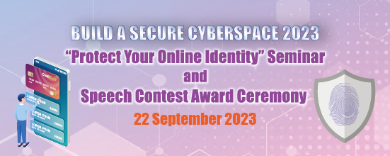 Build a Secure Cyberspace 2023 - “Protect Your Online Identity” Seminar
