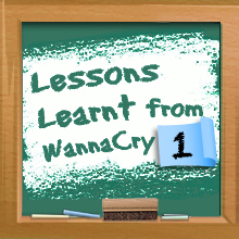 Lessons Learnt from WannaCry (1): Cyber Security is not Simply Employing Firewall?