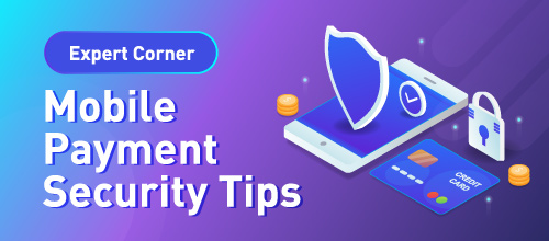 Mobile Payment Security Tips