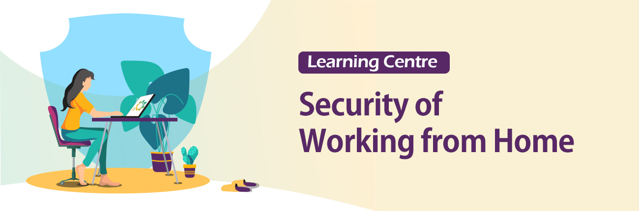 Learning Centre - Security of Working from Home