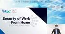 Mr. Ng Yu On, HKCERT, delivers “Security of work from home”