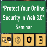Build a Secure Cyberspace 2023 - “Protect Your Online Security in Web 3.0” Seminar